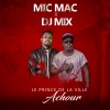 Mic Mac G、DJ Mix《Le prince de la ville Achour》[MP3/LRC]