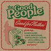 The Good People、Kool DJ Red Alert - Good for Nuthin (Explicit)