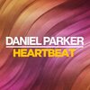 Daniel Parker - Heartbeat (Edit)