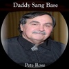 Pete Rose - Daddy Sang Base