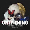 Saint Nomad、Fleurie - Only Thing (Alternative Mix)