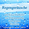 Regengeräusche zum Einschlafen、Einschlafhilfe、Regengeräusche - Vollständig