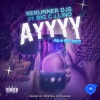Baby Breeze、Rerunner DJs、Lino、BigC - Ayyyy (Explicit)