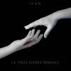 Ivan《La terza guerra mondiale》[MP3/LRC]