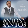 Antony Santos - Por Mujeres Voy a Morir