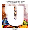 Yvvan Back、Back、EM PI - Your Voice (Back & Em Pi Remix)