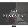 KAZ - Kesta fai (Explicit)
