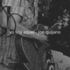 Joe Quijano - Yo Soy Aquel