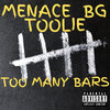 Toolie、B.G.、Menace - Too Many Bars (Explicit)