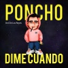 Ani de los Reyes、Saul Moreno Valdespino、Poncho - Dime Cuando (feat. Ani de los Reyes)(Explicit)
