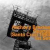 Anthony Braxton、marilyn crispell、Mark Dresser、Gerry Hemingway - Comp. 159, 30, 108a, 40o, 69f