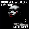 KqueSol、Doop、Charlie Hamilton - So Lonely (Charlie Hamilton Abandoned Afro Dub)(Feat Shatti)