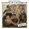 Roses & Revolutions、Weathers - Dancing in a Daydream (feat. Weathers)