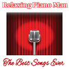 Relaxing Piano Man - Somewhere Beyond the Sea (Instrumental)