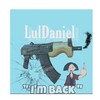 LulDaniel - I'm Back (Explicit)