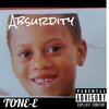Tone-E - Absurdity (Explicit)