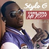 Stylo G《Come Inna Mi Room (Explicit)》[MP3/LRC]