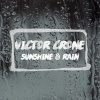 Victor Crone《Sunshine and Rain》[MP3/LRC]