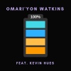 Omari'yon Watkins、Kevin Hues - 100 P.E.R.C.E.N.T (feat. Kevin Hues)(Explicit)