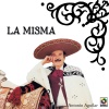 Antonio Aguilar《La Misma》[MP3/LRC]