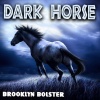 Brookyln Bolster - Dark Horse
