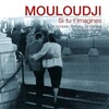 Mouloudji - Comme un p'tit coquelicot