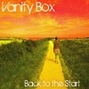 Vanity Box - Back to the Start