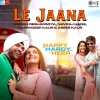 Himesh Reshammiya、Harshdeep kaur、Asees Kaur、Udit Narayan - Le Jaana (From