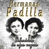Hermanas Padilla - Golondrina De Ojos Negros