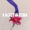 Alice Caymmi、ÀTTØØXXÁ - A Noite Inteira