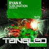 Ryan K - Sublimation (Original Mix)