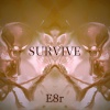 E8r - SURVIVE