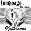 Kalibrados、Matias Damasio、Ana Joyce - Lombongo (feat. Matias Damásio e Ana Joyce)