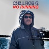 Chill Rob G - Make a Way