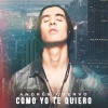 Andres Cuervo - Como Yo Te Quiero