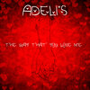 Adelis - The Way That You Love Me (Freestyle Radio Edit)