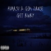 Gim Zanse、Rūkasu - Get Away (Explicit)