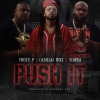 Yowda、Cadillac Mike、Tricky P - Push It (feat. Yowda)