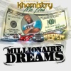 Khemisty McNeil - Millionaire Dreams (Explicit)