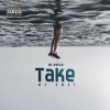 MC Norad、LB、Domino《Take Me Away (Explicit)》[MP3/LRC]