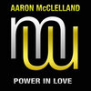 Aaron McClelland - Power In Love (Radio Edit)