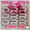 ZNAS、Violeta Skya - Kiss Me (Original Mix)