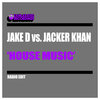 Jake D、Jacker Khan - House Music (Radio Edit)