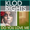 Klod Rights - Do You Love Me (Extended Version)