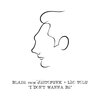 Blade From Jestofunk、Leo Tolu - I Don't Wanna Be (Dub Mix)