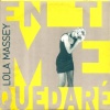 LOLA MASSEY - En Ti Me Quedaré