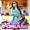 Rosinha《Na Minha Panela Não Entra...》[MP3/LRC]