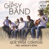 The Gipsy Band、Philippe Coste - Que Pasa Contigo (Fred Andrews Remix)