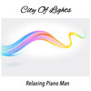 Relaxing Piano Man - Andalusia