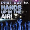 Phill Kay - Hands Up in the Air (Original Mix)